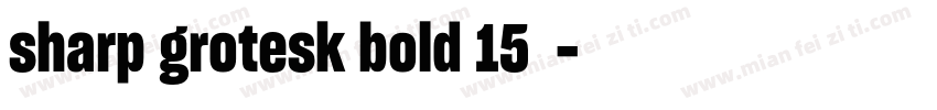 sharp grotesk bold 15下载字体转换